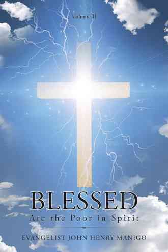 Blessed Are the Poor in Spirit By Evangelist John Henry Manigo