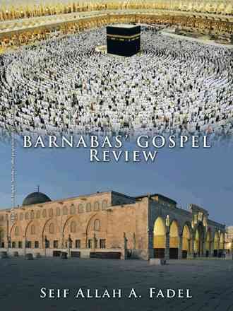 Barnabas' Gospel Review By Fadel, Seif Allah A. 9781504936545