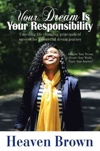 Your Dream Is Your Responsibility By Heaven Brown 9781504949538