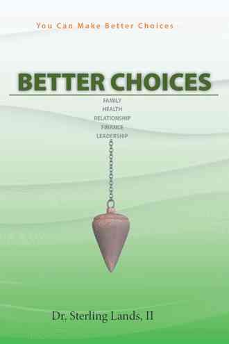 Better Choices By Sterling Lands II 9781504951326 (Hardback)