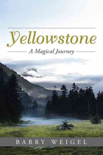 Yellowstone By Barry Weigel 9781504953511 (Hardback)