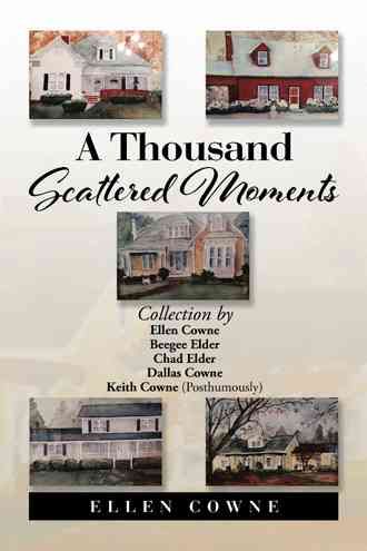 A Thousand Scattered Moments By Ellen Cowne 9781504954396 (Hardback)