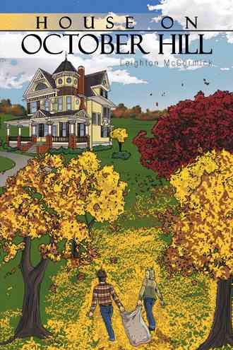 House on October Hill By Leighton McCormick 9781504960267 (Hardback)