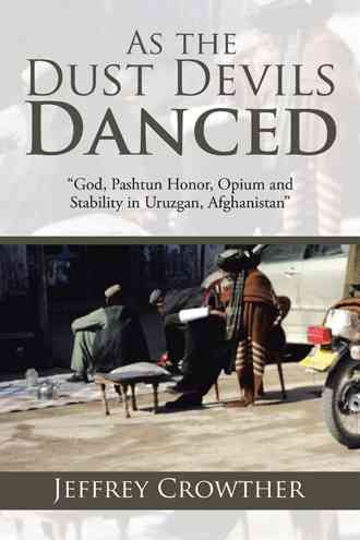 As the Dust Devils Danced By Jeffrey Crowther 9781504963534 (Hardback)