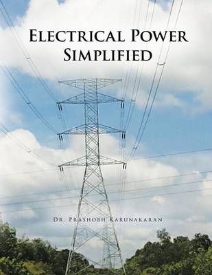 Electrical Power Simplified By Dr Prashobh Karunakaran 9781504965422