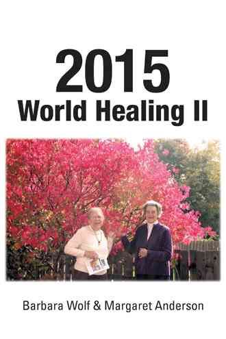 2015 World Healing II By Barbara Wolf 9781504968133 (Hardback)