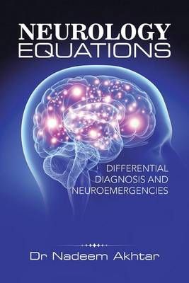 Neurology Equations Made Simple: Differential Diagnosis and Neuroemergencies