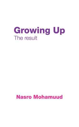 Growing Up: The result By Mohamuud, Nasro 9781504991810 (Book)