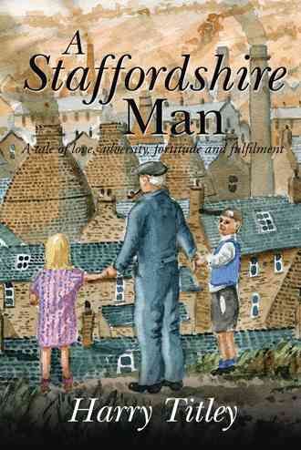 A Staffordshire Man By Titley, Harry 9781504995788 (Book)