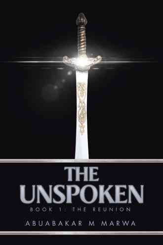 The Unspoken By Abuabakar M Marwa 9781504997836 (Paperback)