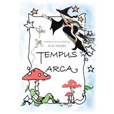 Tempus Arca By A K Woods 9781504998413 (Paperback)
