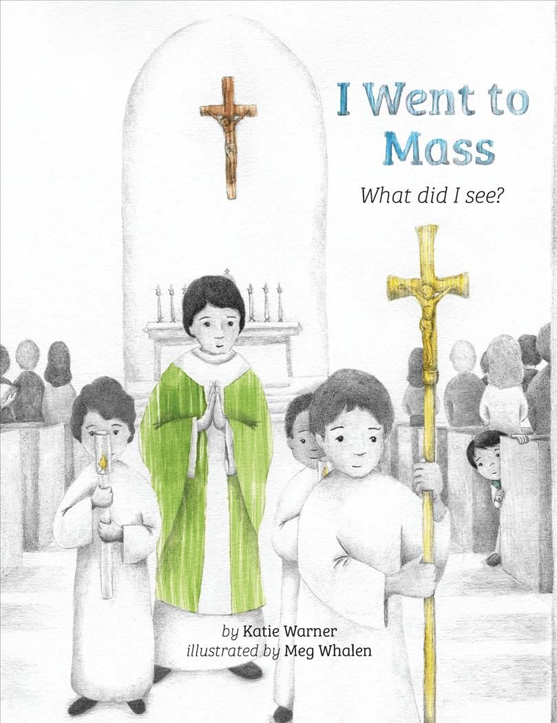 I Went to Mass By Katie Warner 9781505112184 (Hardback)