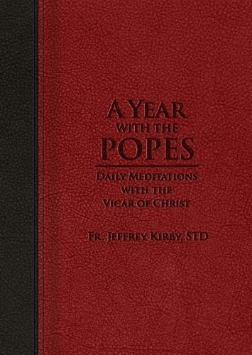 A Year With the Popes By Jeffrey Kirby 9781505120080