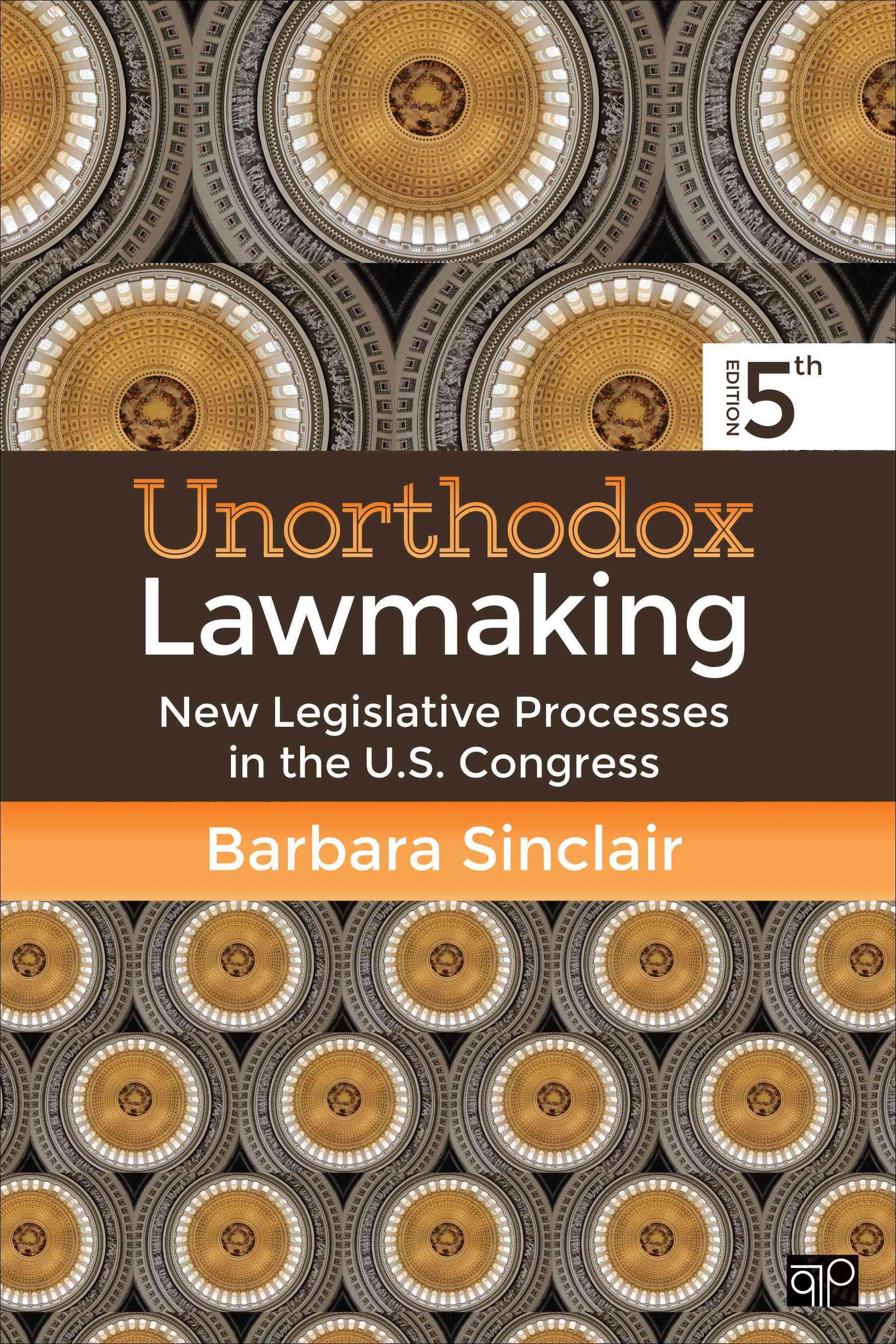 Unorthodox Lawmaking By Barbara Sinclair 9781506322834 (Paperback)