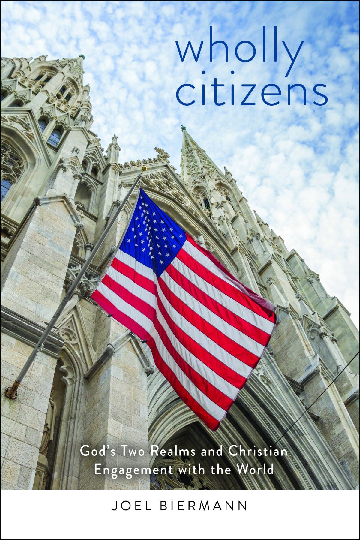 Wholly Citizens By Joel D. Biermann 9781506420356 (Paperback)