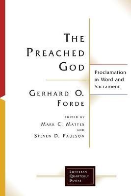 The Preached God By Mark C. Mattes 9781506427256 (Paperback)