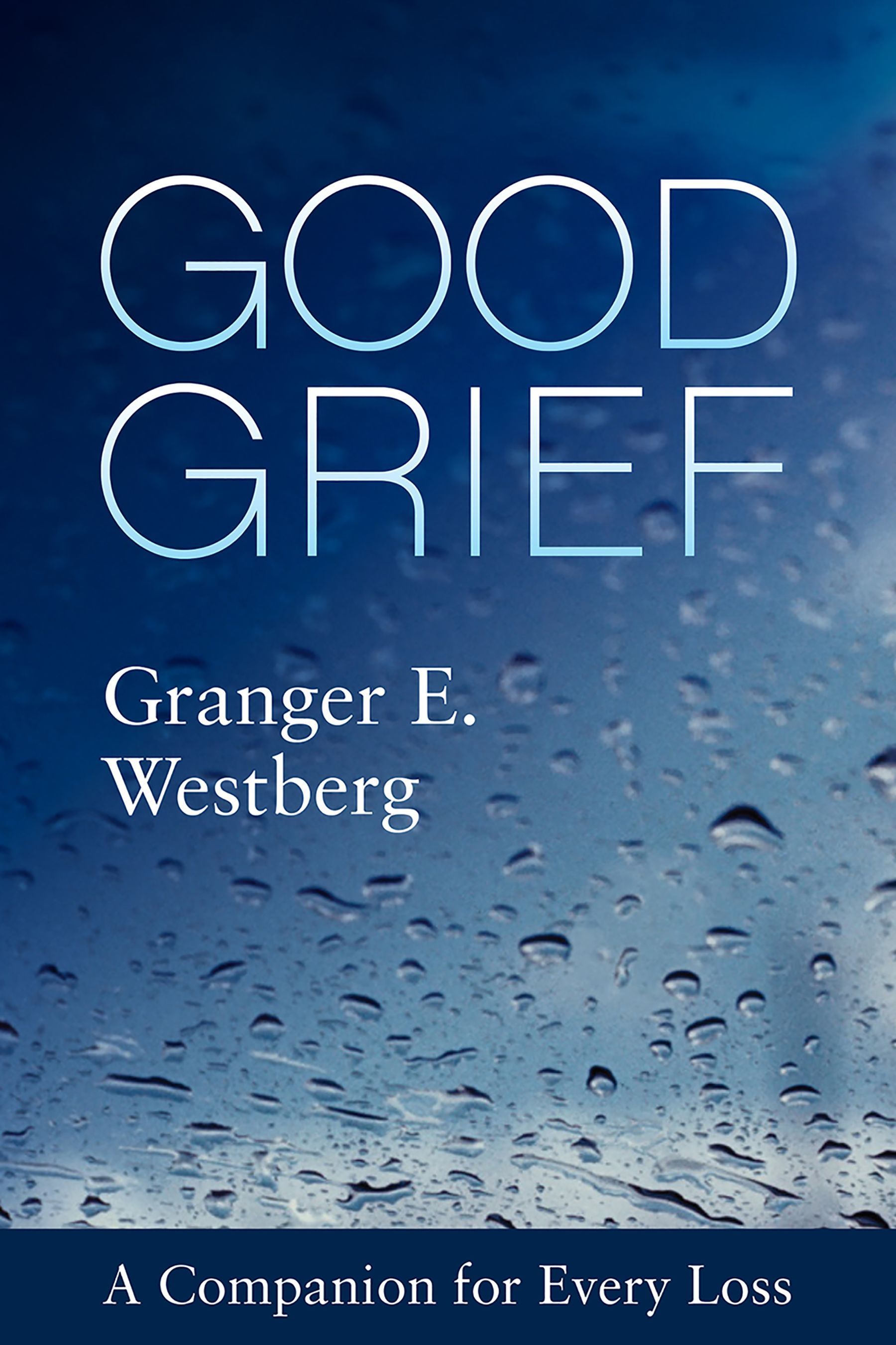 Good Grief By Granger E. Westberg 9781506454474 (Paperback)