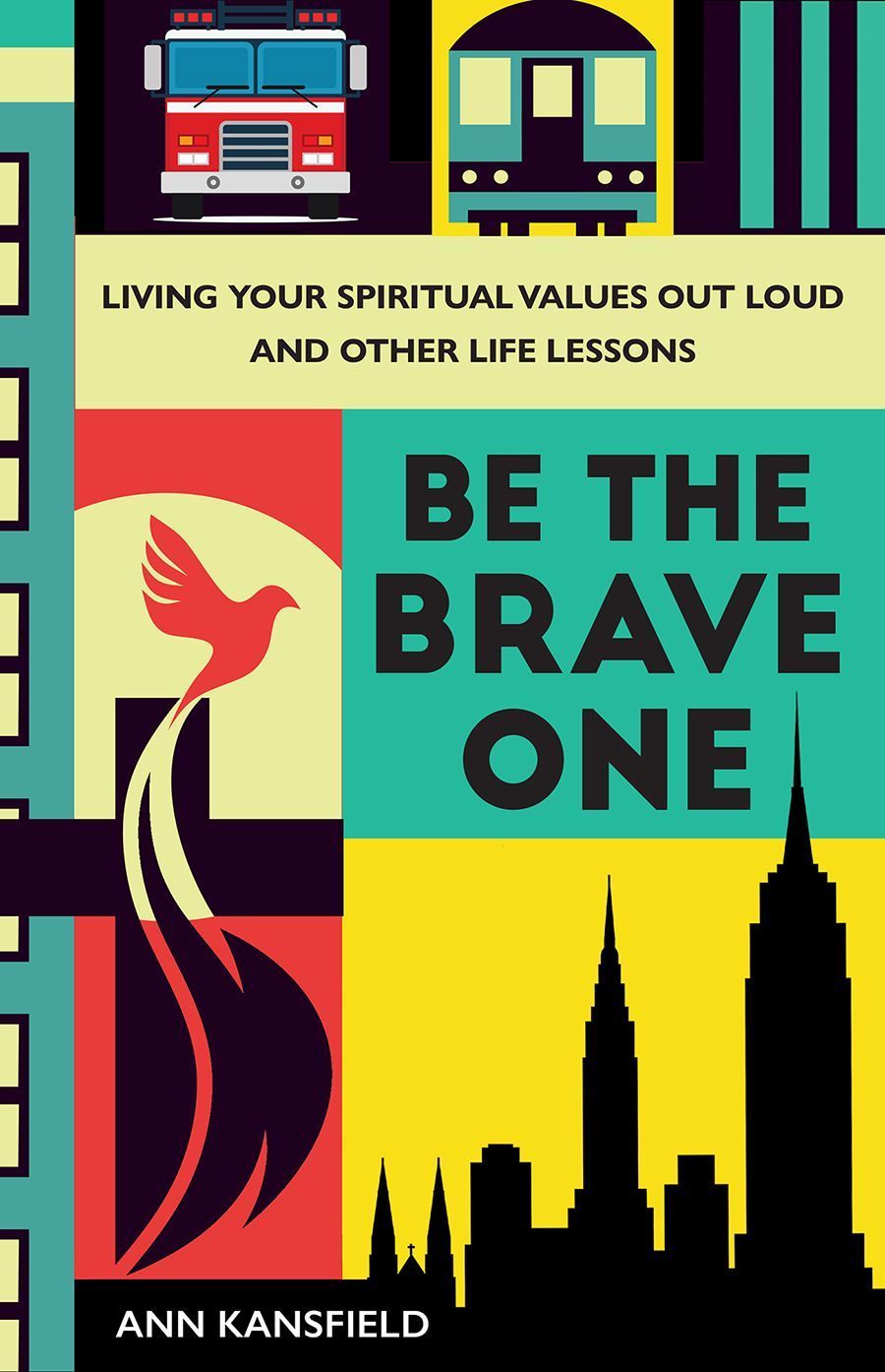 Be the Brave One By Ann Kansfield 9781506463735 (Hardback)