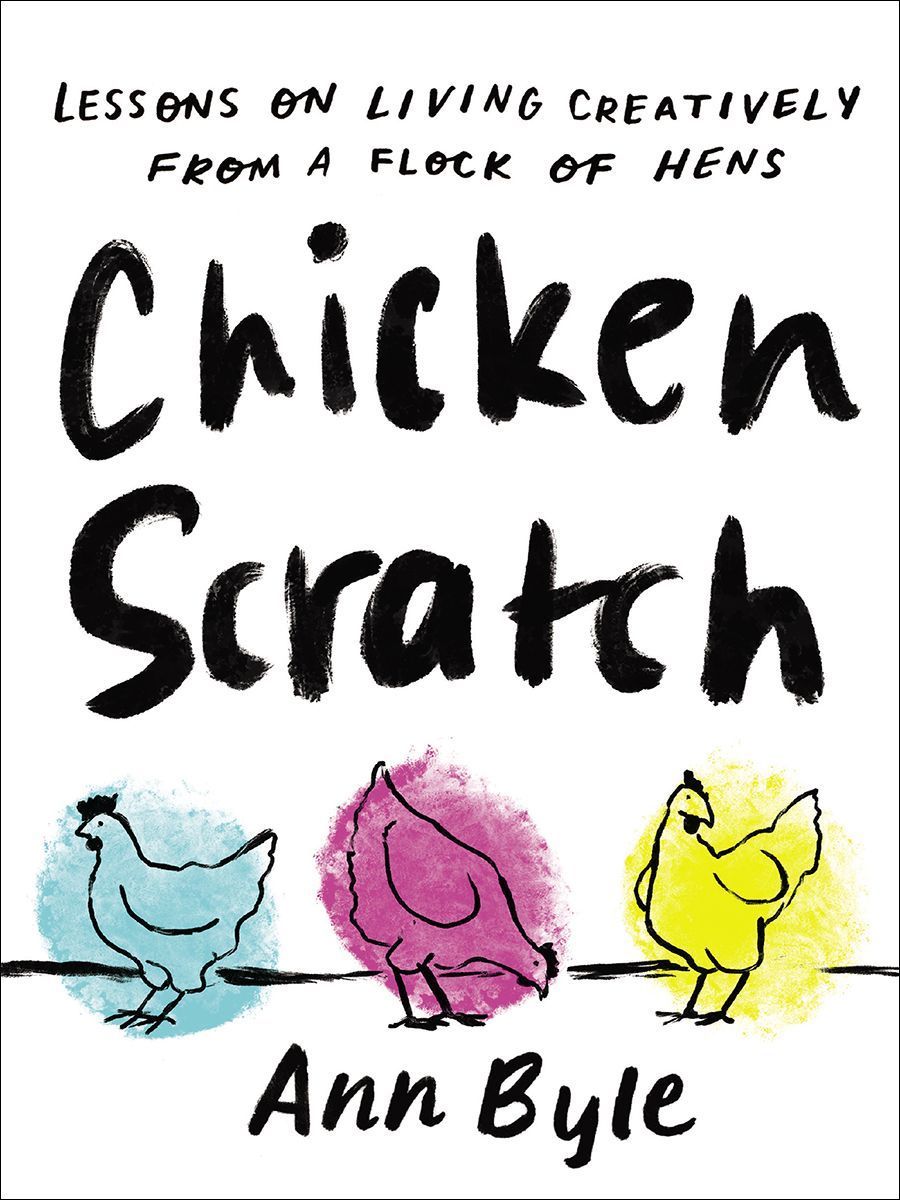 Chicken Scratch By Ann Byle 9781506484136 (Hardback)