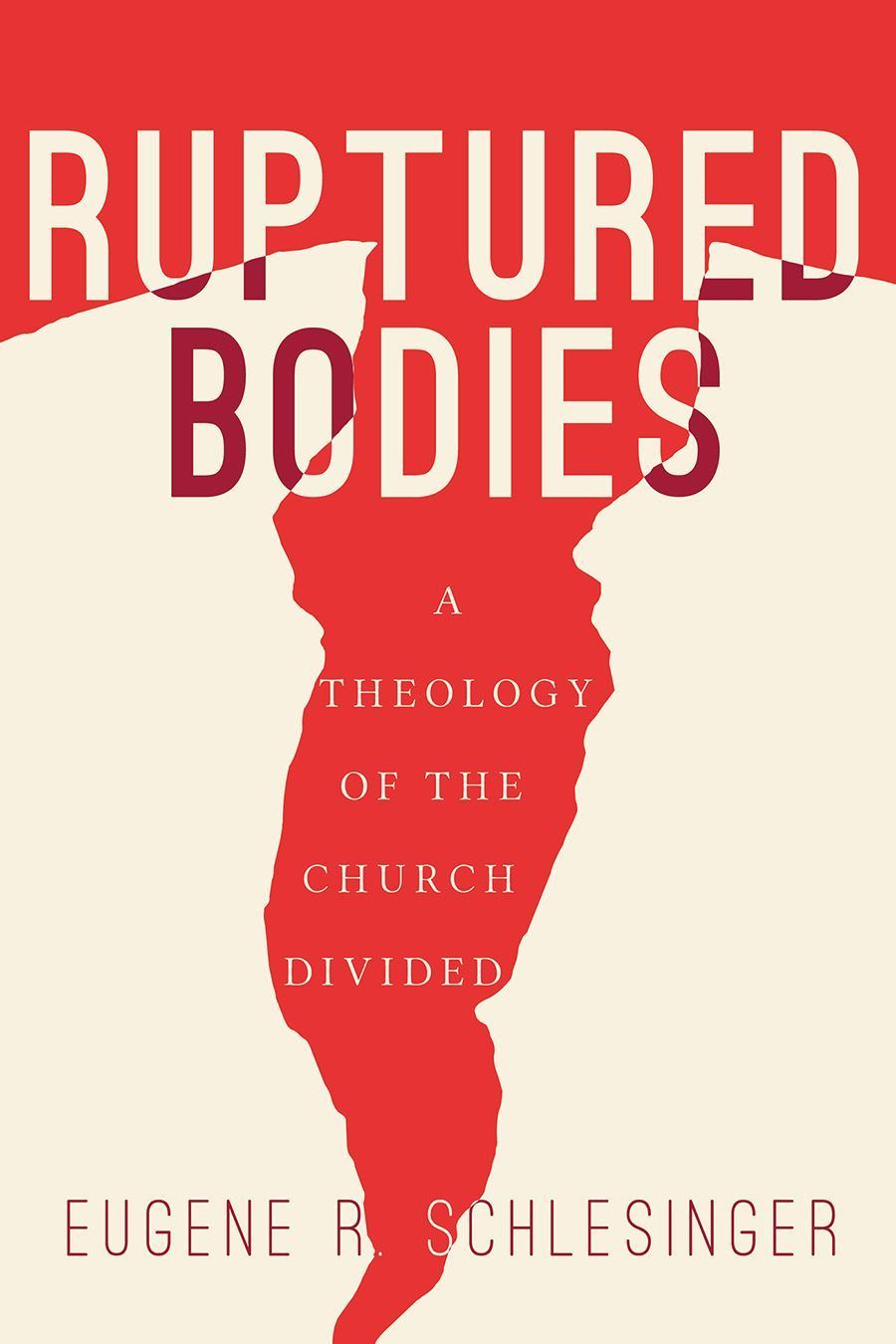 Ruptured Bodies By Eugene R. Schlesinger 9781506489674 (Hardback)