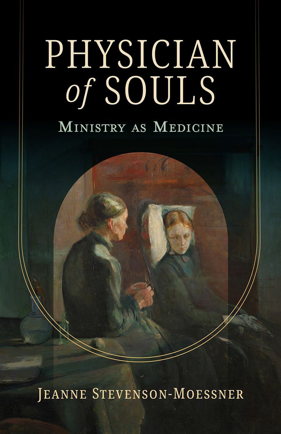 Physician of Souls By Jeanne Stevenson-Moessner 9781506496627