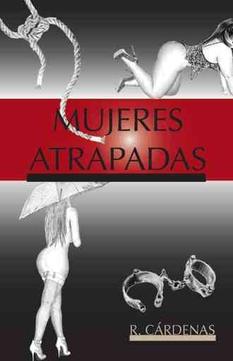 Mujeres atrapadas By Cárdenas, R. 9781506500355 (Paperback)