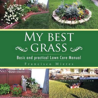 My Best Grass By Francisco Paco Mieres 9781506502427 (Paperback)
