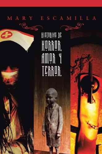 Historias de amor, horror y terror By Mary Escamilla 9781506502618