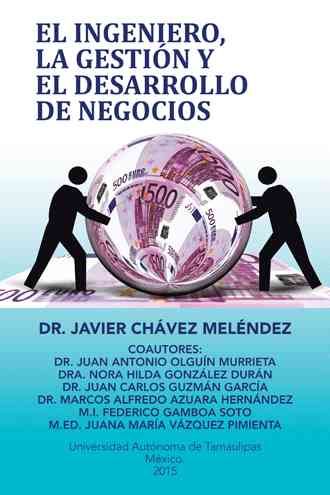El ingeniero, la gestion y el desarrollo de negocios 9781506507484