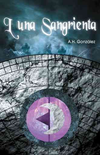 Luna Sangrienta By A H Gonzalez 9781506510439 (Paperback)