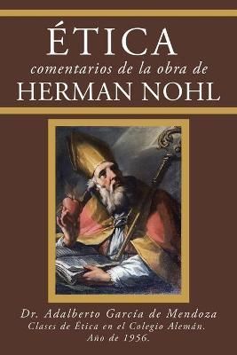 Ética Comentarios De La Obra De Herman Nohl 9781506539966 (Paperback)
