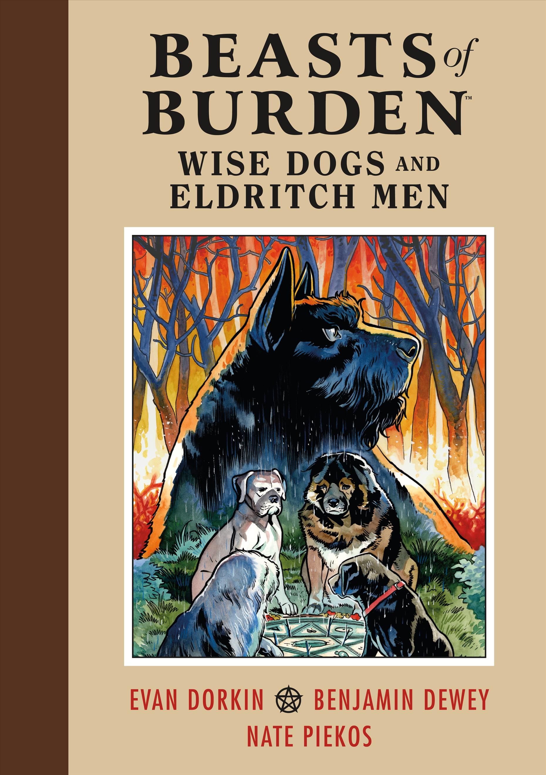 Beasts of Burden: Wise Dogs and Eldritch Men By Evan Dorkin (Hardback)