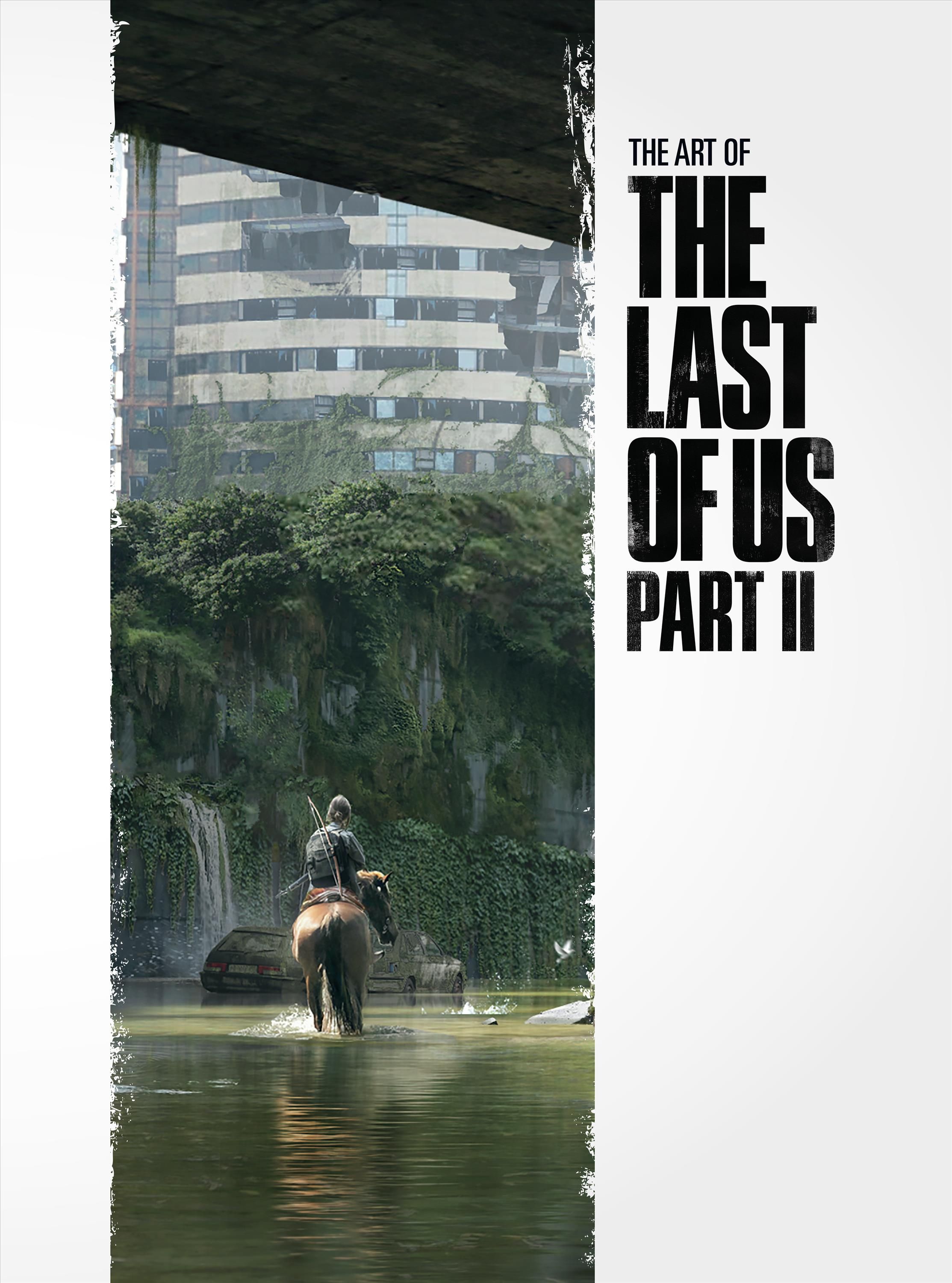 The Art of the Last of Us Part II By Naughty Dog 9781506713762