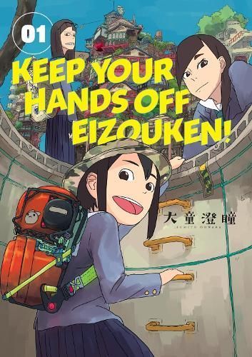 Keep Your Hands Off Eizouken! Volume 1 By Sumito Oowar 9781506718972
