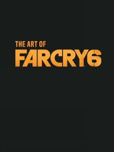 The Art of Far Cry 6 By Ubisoft 9781506724348 (Hardback)