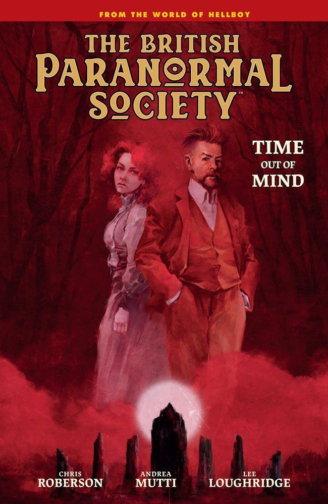 British Paranormal Society: Time Out of Mind By Mike Mignola