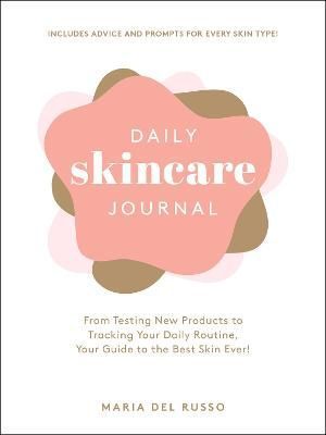 Daily Skincare Journal By Maria Del Russo 9781507220252 (Hardback)