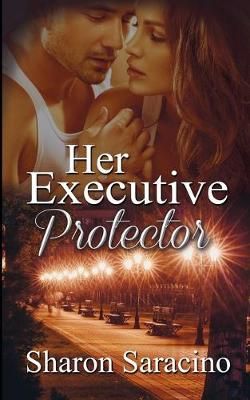 Her Executive Protector By Sharon Saracino 9781509203482 (Paperback)