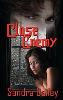 Close Enemy By Sandra Dailey 9781509203826 (Paperback)