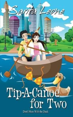 Tip-A-Canoe for Two By Sarita Leone 9781509214709 (Paperback)