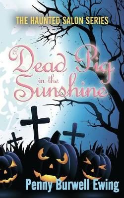 Dead Pig in the Sunshine By Ewing 9781509216802 (Paperback)
