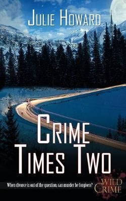 Crime Times Two By Julie Howard 9781509221899 (Paperback)