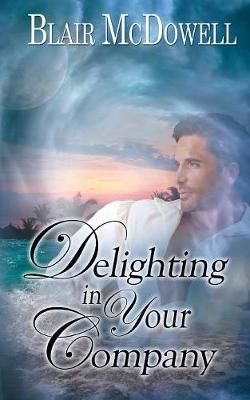Delighting in Your Company By McDowell 9781509224463 (Paperback)