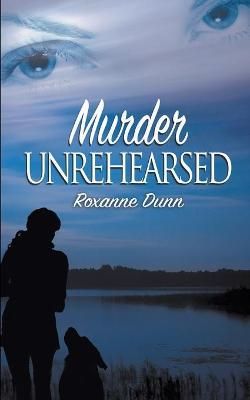 Murder Unrehearsed By Dunn 9781509232680 (Paperback)