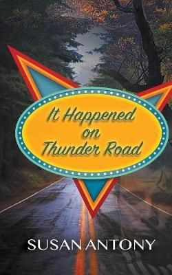 It Happened on Thunder Road By Antony 9781509235322 (Paperback)