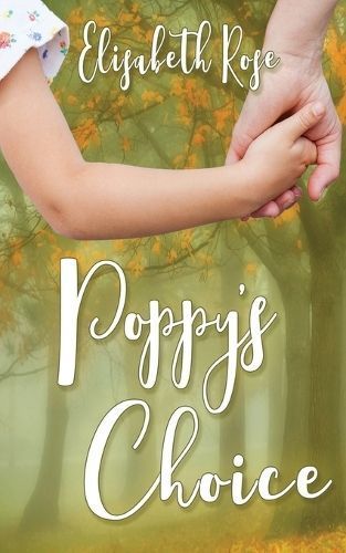 Poppy's Choice By Rose 9781509253203 (Paperback)