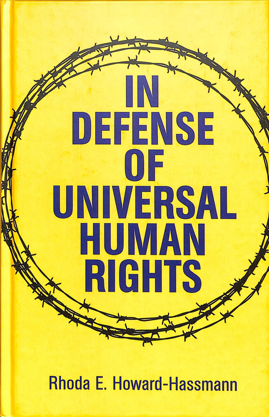 In Defence of Universal Human Rights By Rhoda E. Howard-Hassmann
