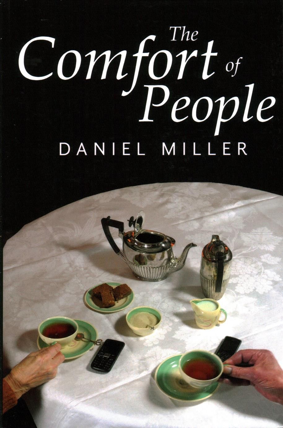 The Comfort of People By Daniel Miller 9781509524327 (Paperback)
