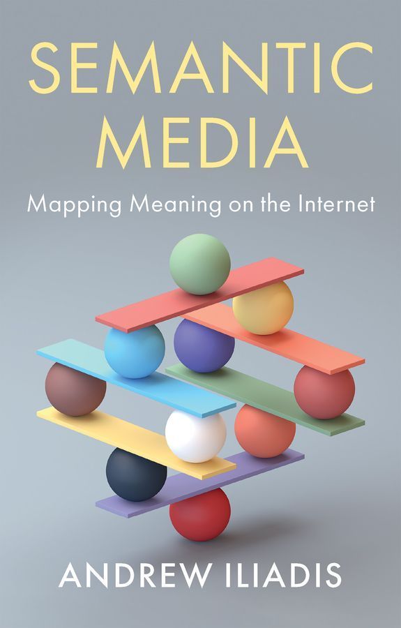 Semantic Media By Andrew Iliadis 9781509542574 (Hardback)