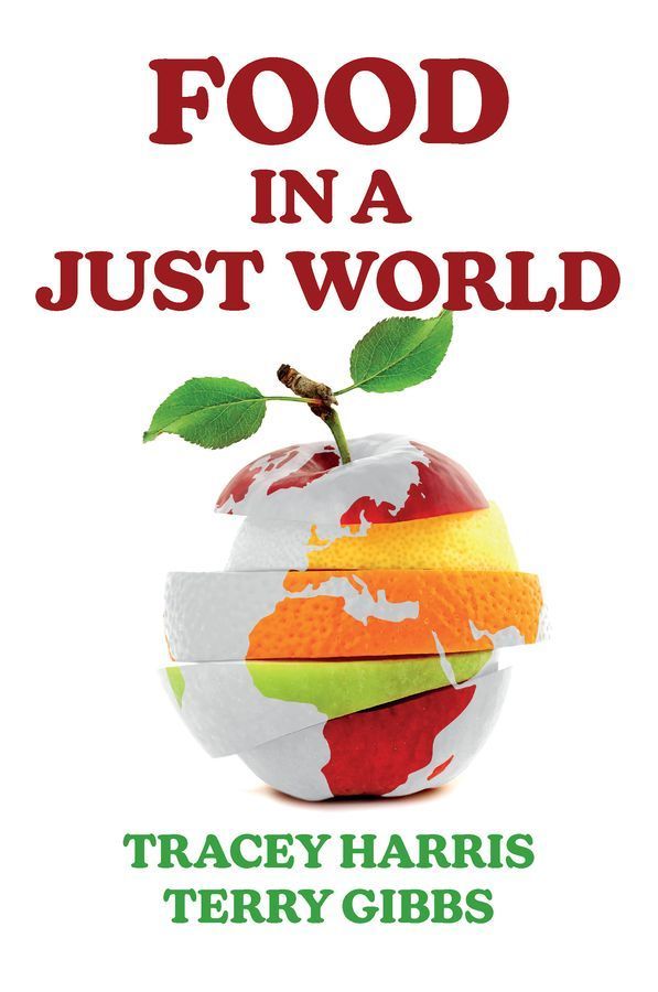 Food in a Just World By Tracey Harris, Terry Gibbs 9781509554010